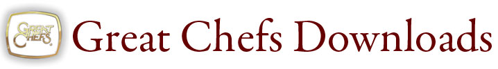 Great Chefs Downloads