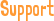 Support